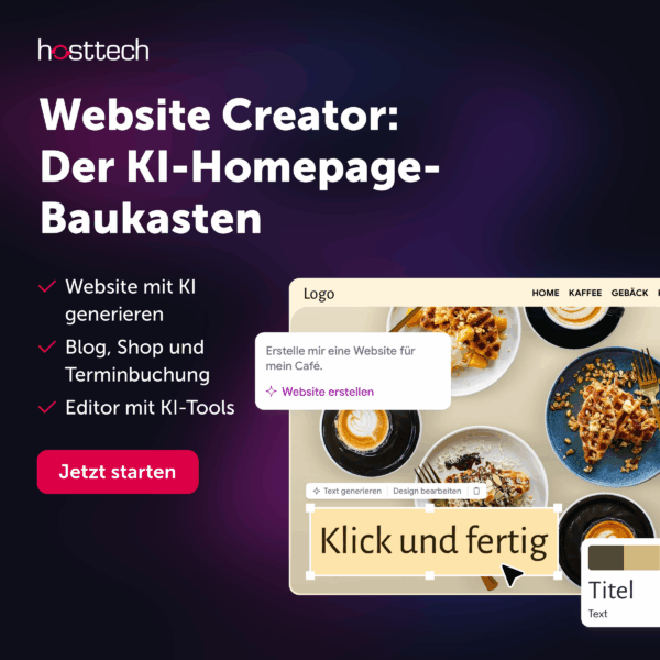 Werbebanner für Website Creator von hosttech. Der KI-Homepage-Baukasten. - Website mit KI generieren - Blog, Shop und Terminbuchung - Editor mit KI-Tools Button mit Text: Jetzt starten Daneben ein Bild aus dem Website Creator Editor.